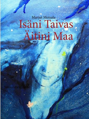cover image of Isäni Taivas Äitini Maa